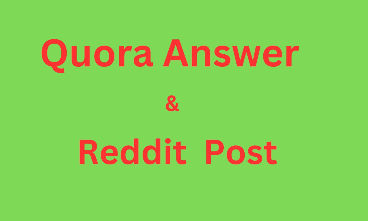 I will Write And Publish 10 Guest Post On Reddit & 10 High Quality Quora Answer