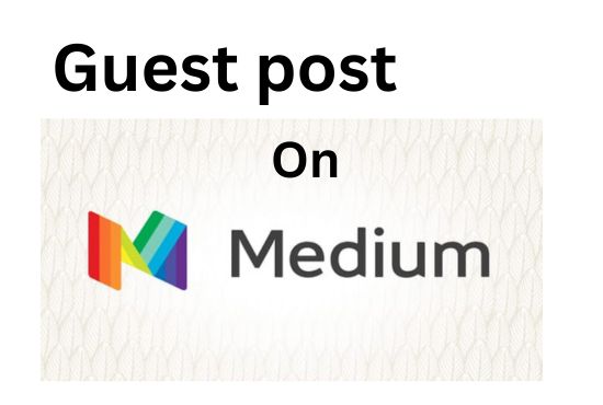 I will Write And Publish 5 Guest Post On Medium DA 93, PA 94 
