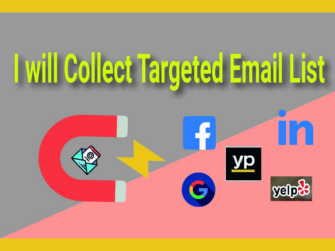 I will do targeted lead collect, email address finding and research