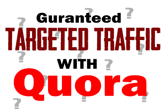 Guaranteed High Quality Traffic with 25 Quora Answer