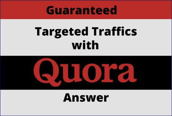 Guaranteed targeted traffic with 25 Quora answers