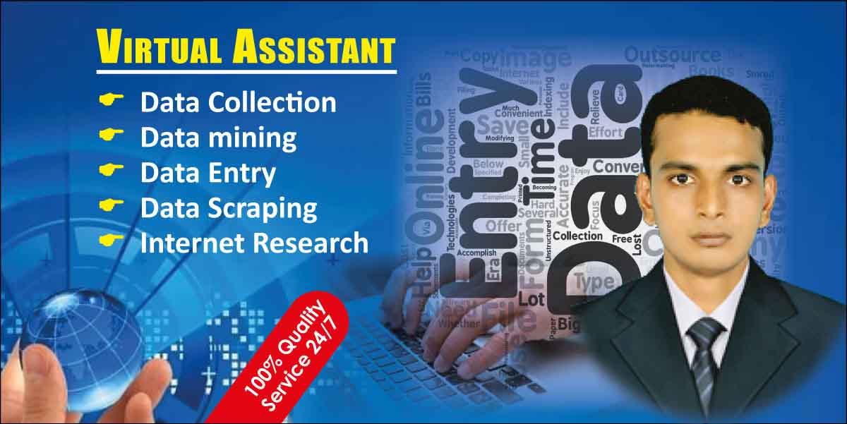 I will be virtual assistant for Data entry, Data mining and copy paste