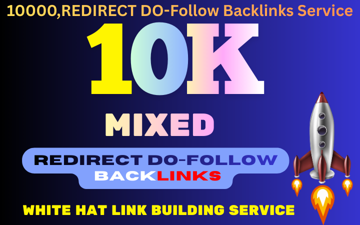 Latest 10000+ Redirect Do-Follow BackLinks Your Ranking your website