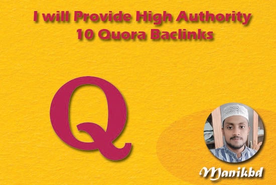 I will provide high authority 10 quora baclinks