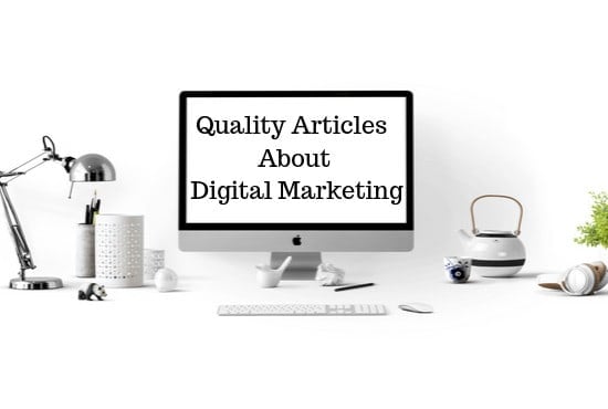 I will write a quality article about digital marketing in 24 hours