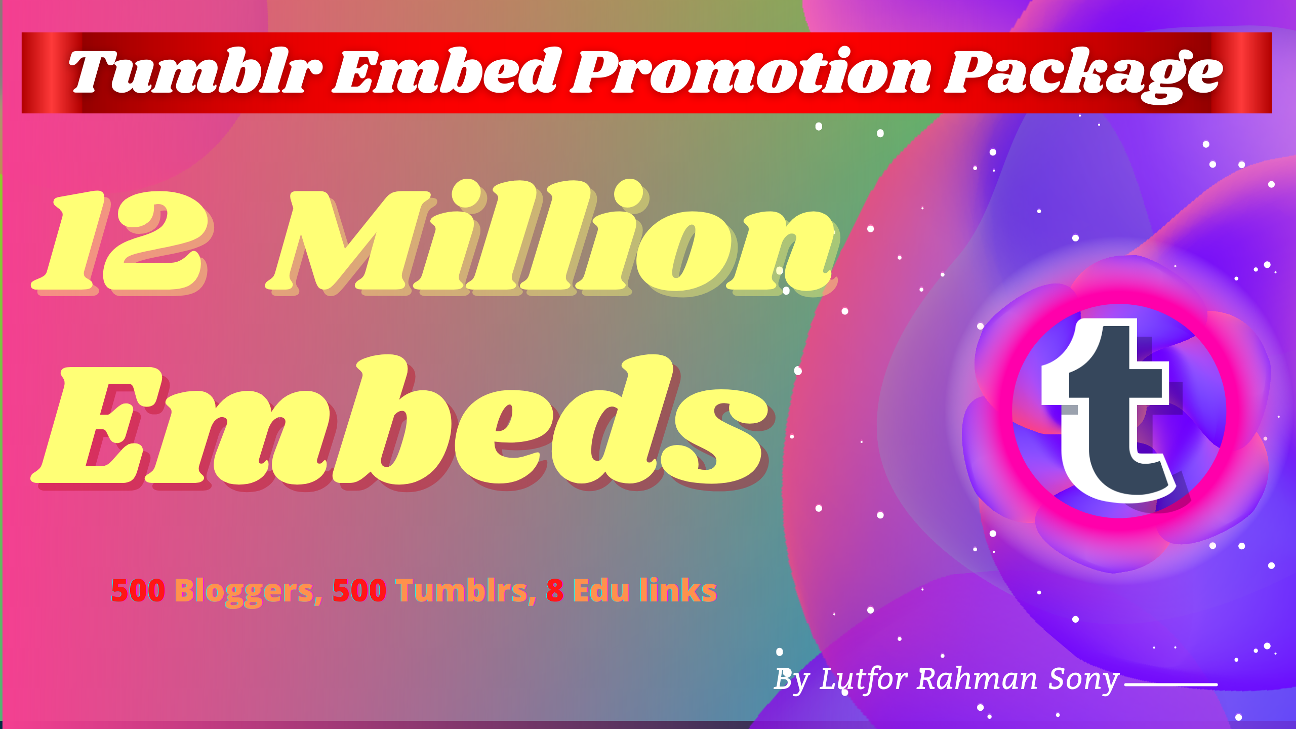 Tumblr marketing=Tumblr Embed on 500 Blogger, 500 Tumblr,12 Million Backlinks 