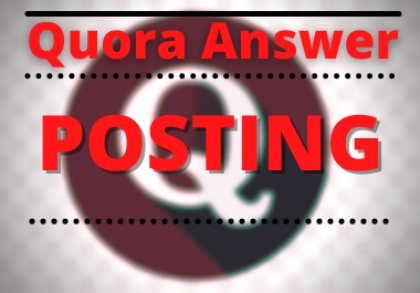 20 high quality quora answer POSTING for promoting your websites with KEYWORDS 