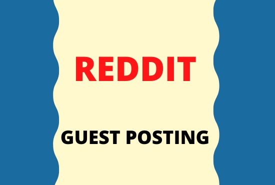 Get 10 Unique Reddit Guest Post to promote your website