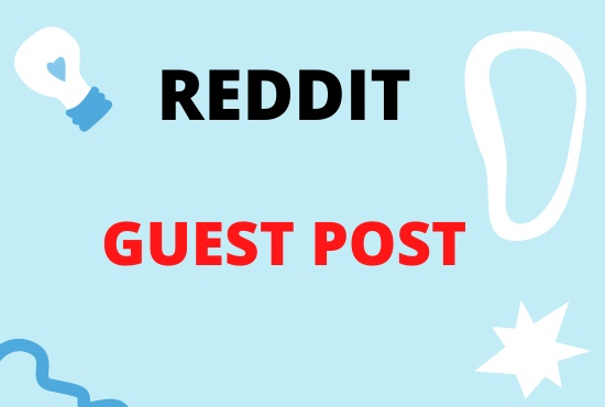 Get 10 Unique Reddit Guest Post to promote your website