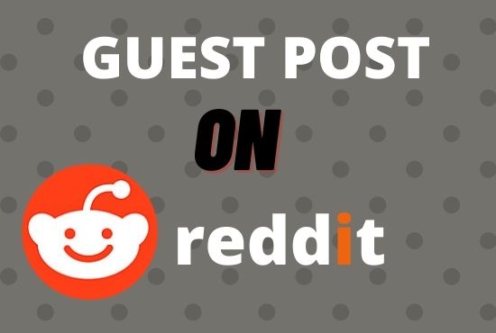 Promote your website by publishing 5HQ Guest Post on reddit.com