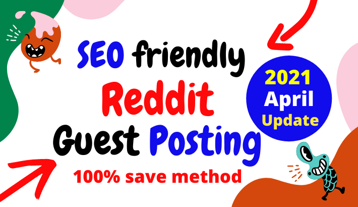 SEO friendly fast ranking 30 Reddit Guest Posting Servies 