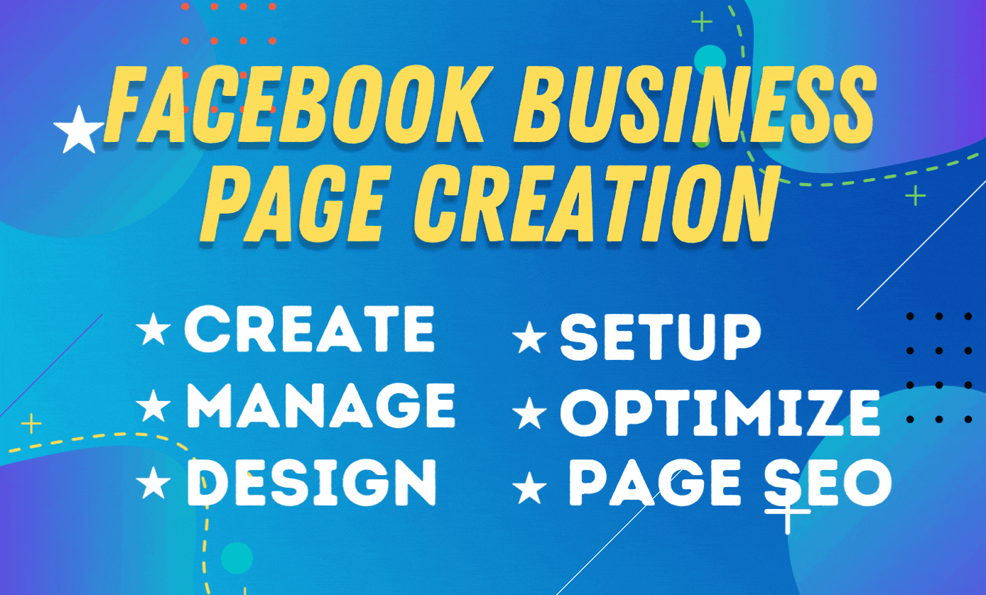 I will Create, Setup, Design, and Optimize a beautiful Facebook Business Page for you