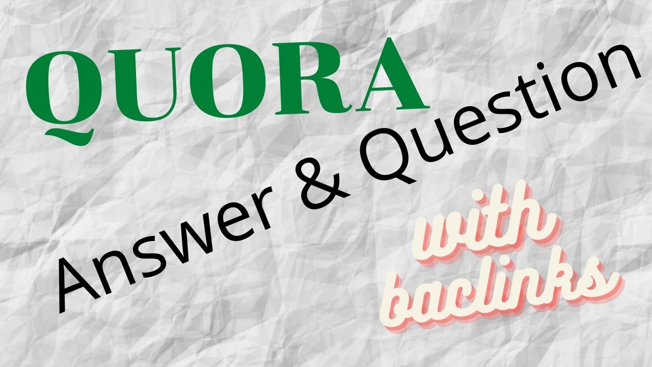 I will give high position 20 Quora baclinks 