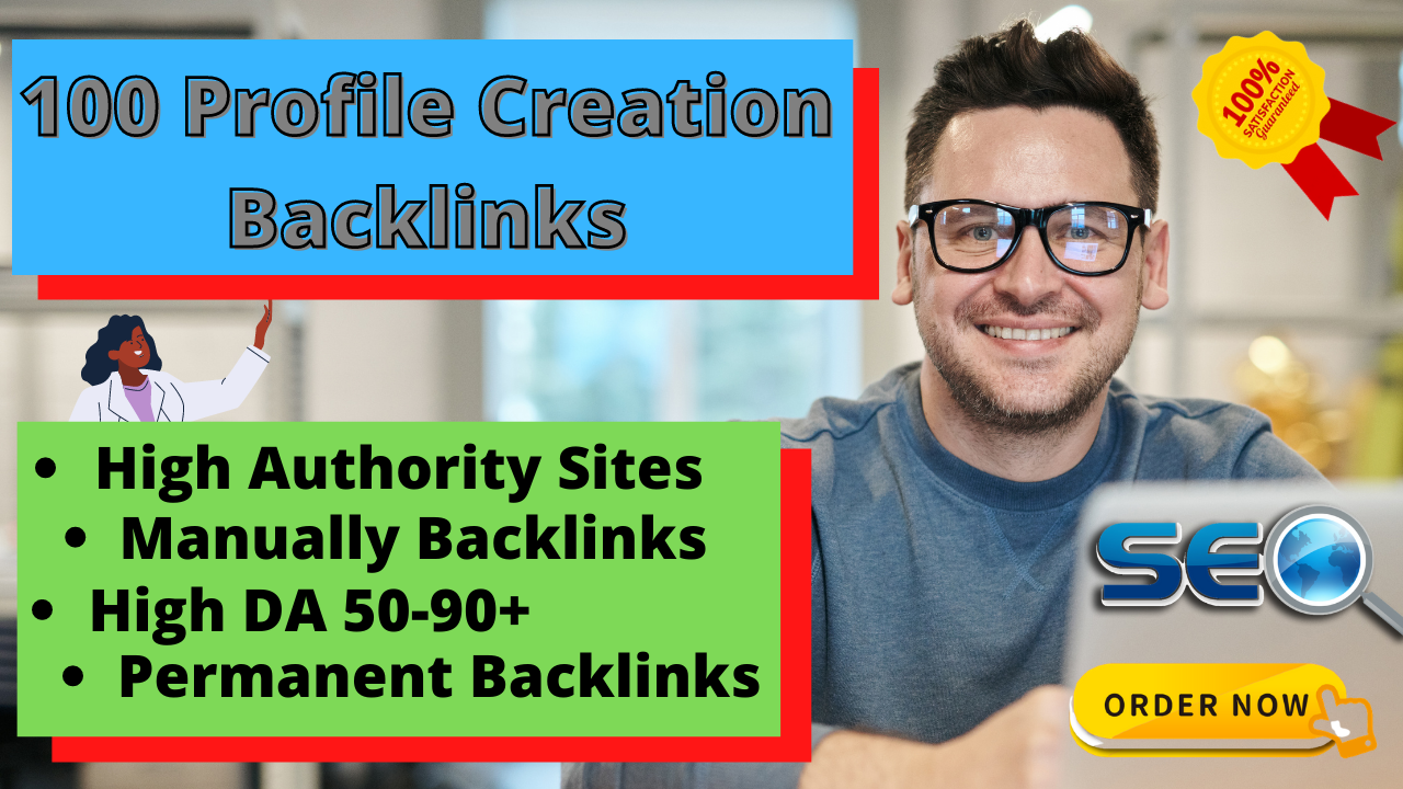 I Will Manually Create 100 HQ Profile Creation BackLinks for Your Website