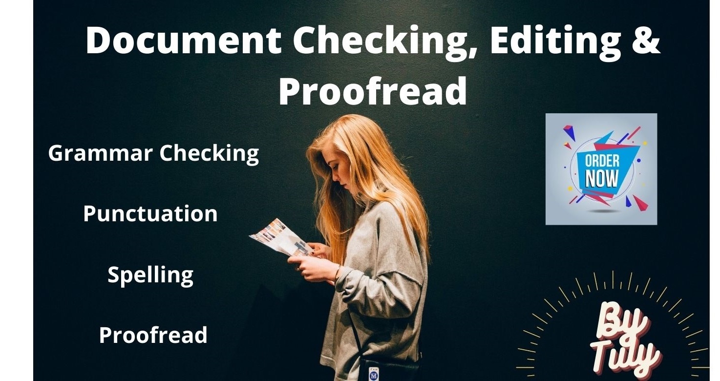 I will check documents, edit it and proofread