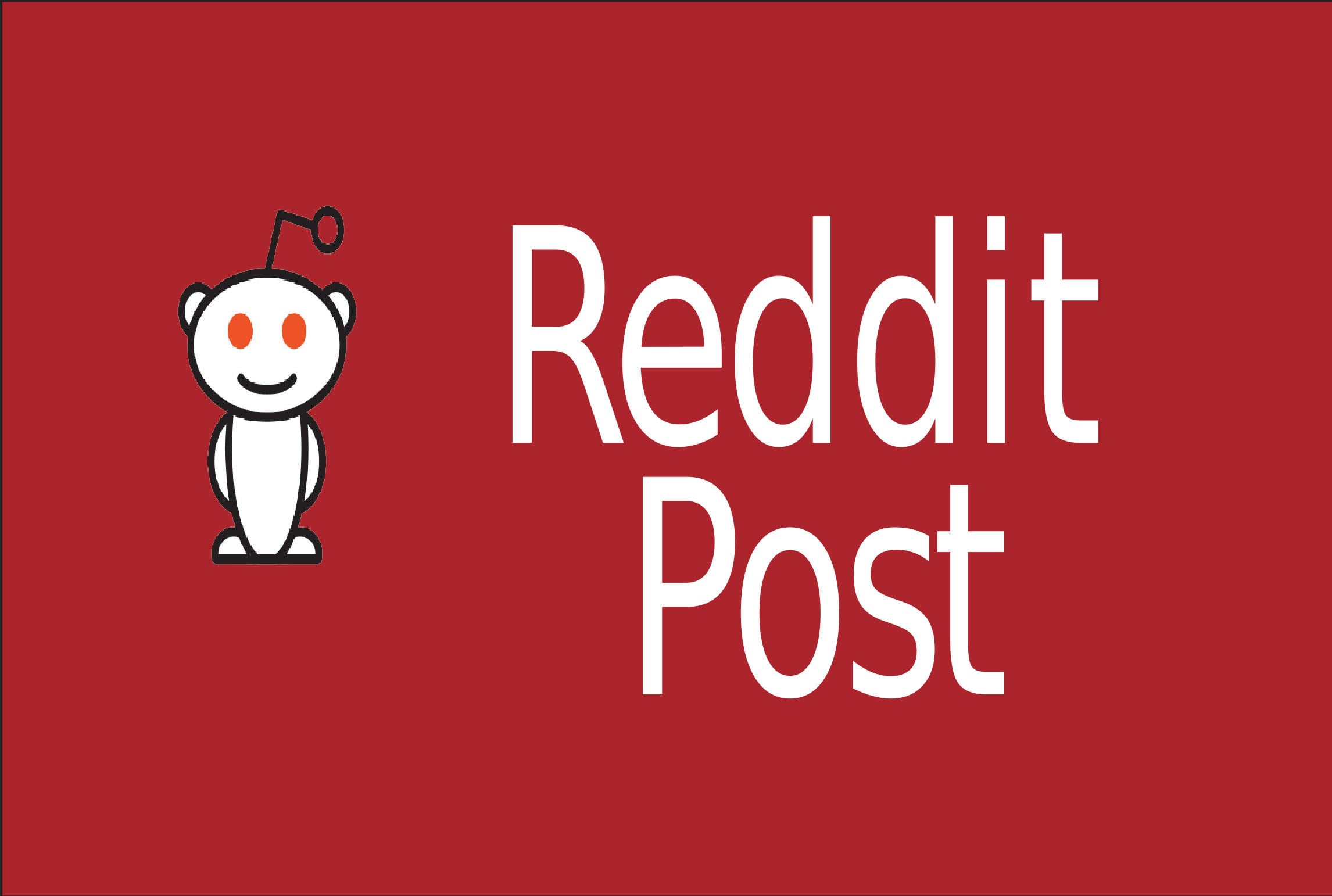 I will provide your 3 reddit post 