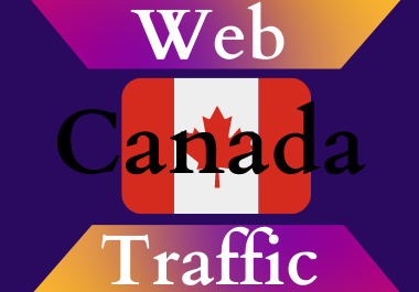 Canada traffic for 30 days Unlimited traffic low boun...