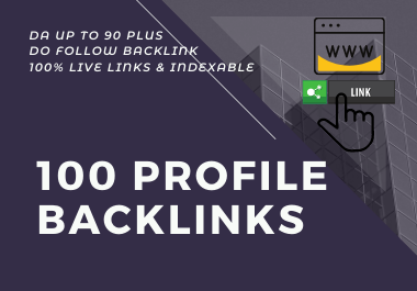 I will do 100 high DA, PA, Do follow Profile Backlinks
