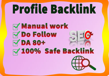 Create 250 Do Follow High Quality Profile Backlinks For SEO Ranking 