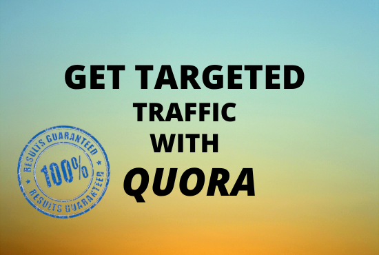 Guaranteed targeted traffic With 35 Quora answers