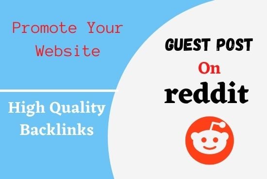 write and publish 5 high quality guest post on Reddit