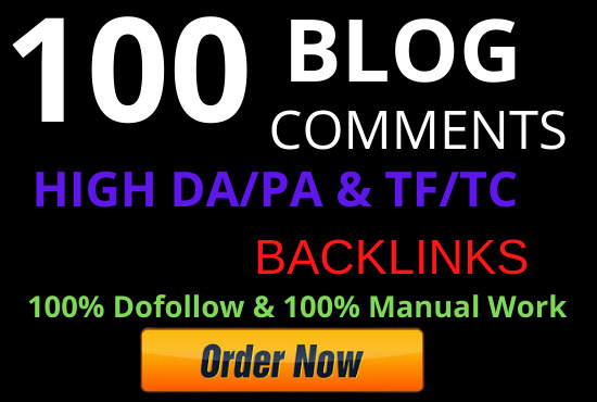 Get 100 High Quality DoFollow Backlinks from Blog Comments of DA, PA 30 to 90