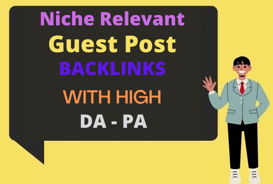 I Will Publish Niche Relevant Guest Post Backlinks With High DA, PA