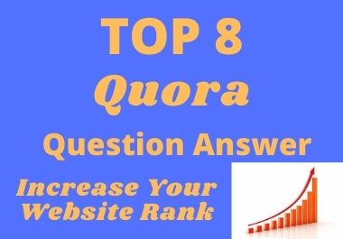 I will prompt you 8 High-Quality Quora answer with th...