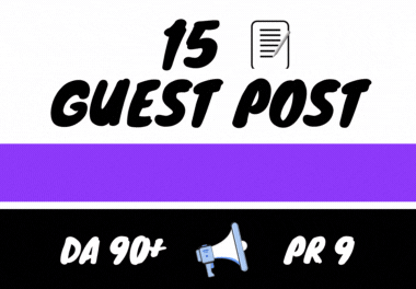 15 High Quality Guest posting Backlinks from DA90+ & PR9 websites