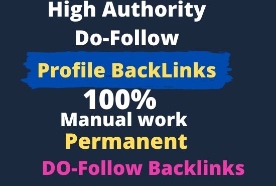 I will create manually high authority do follow profile backlinks 