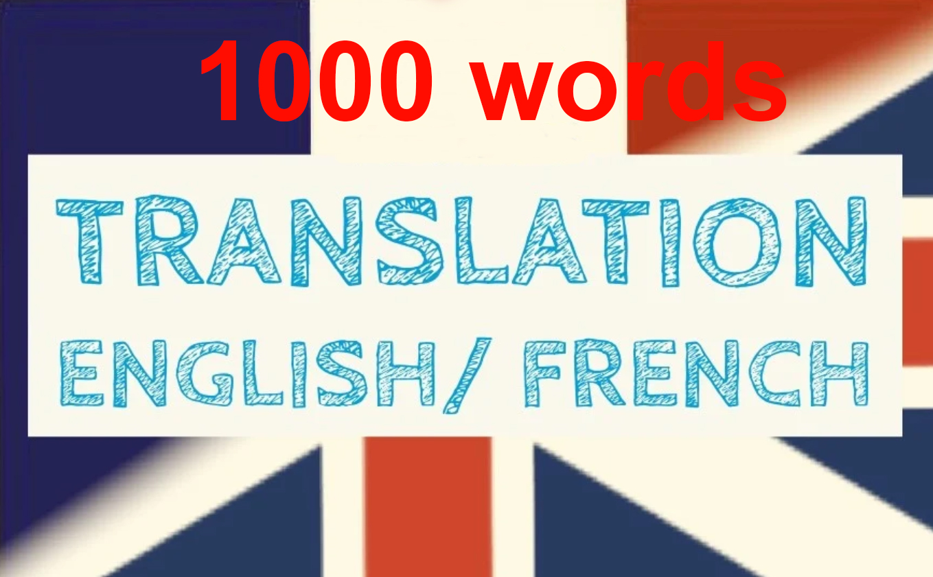 I will translate english to french flawlessly