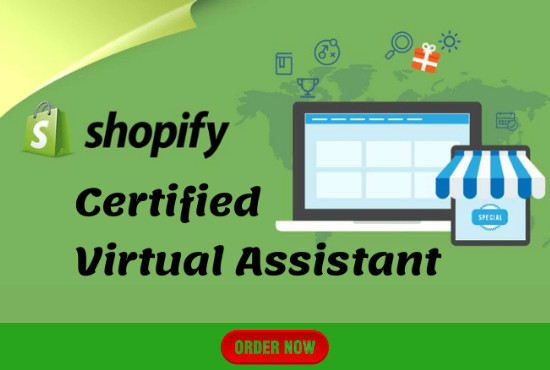 I will be shopify virtual assistant, shopify store manager , shopify VA
