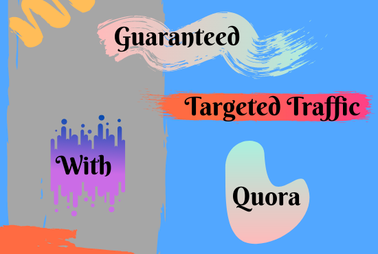 Guaranteed targeted traffic with 11 Quora answer