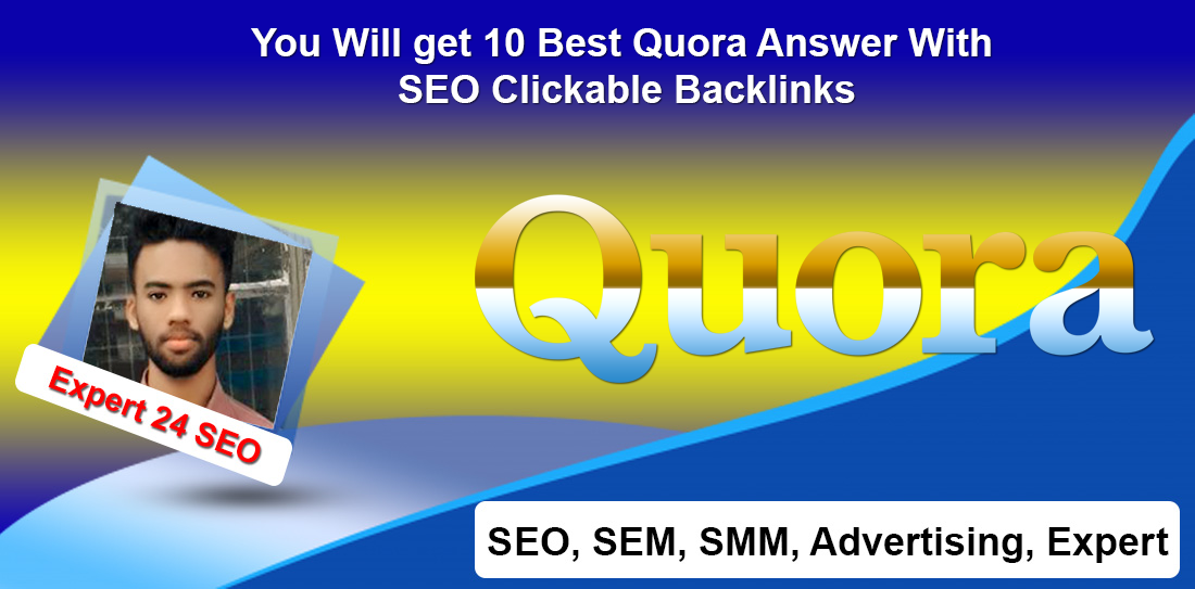 You Will get 10 Best Quora Answer With SEO Clickable Backlinks