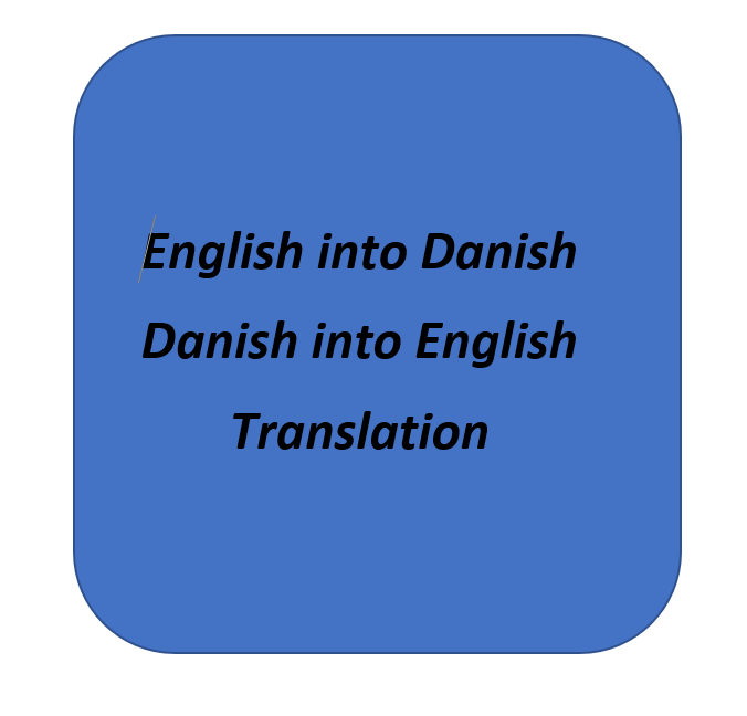 I will translate your files from English into Danish and vice versa