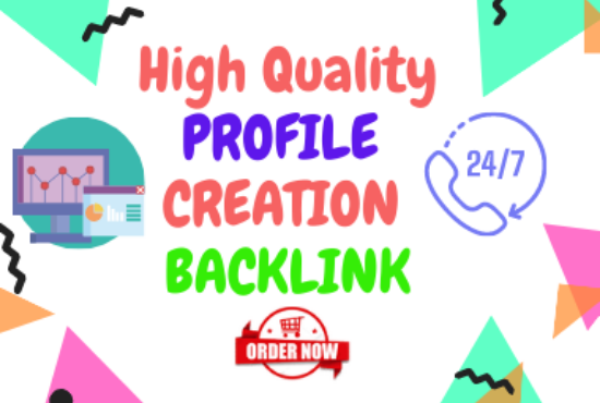 I will provide 100 High authority SEO Profile creation Link-building to quickly rank your website 