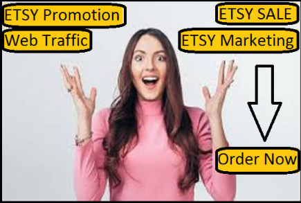 I will do etsy promotion, etsy marketing, etsy traffic, etsy shop sales