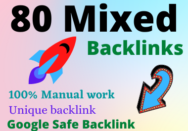 I Will Create 80 Mix Backlinks On High Authority With...