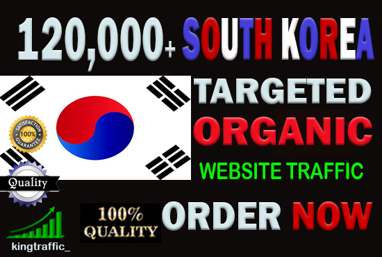 120,000 Quality South Korean web visitors real targeted Organic web traffic from South Korea