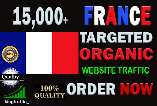 15,000 Active Quality France web visitors real targeted Genuine Organic web traffic from France