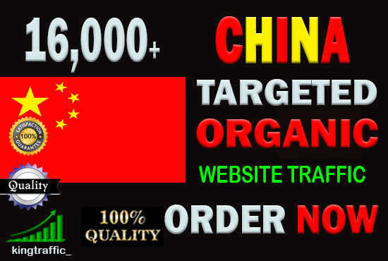 16,000 Active Quality Chinese web visitors real targeted Genuine Organic web traffic from China