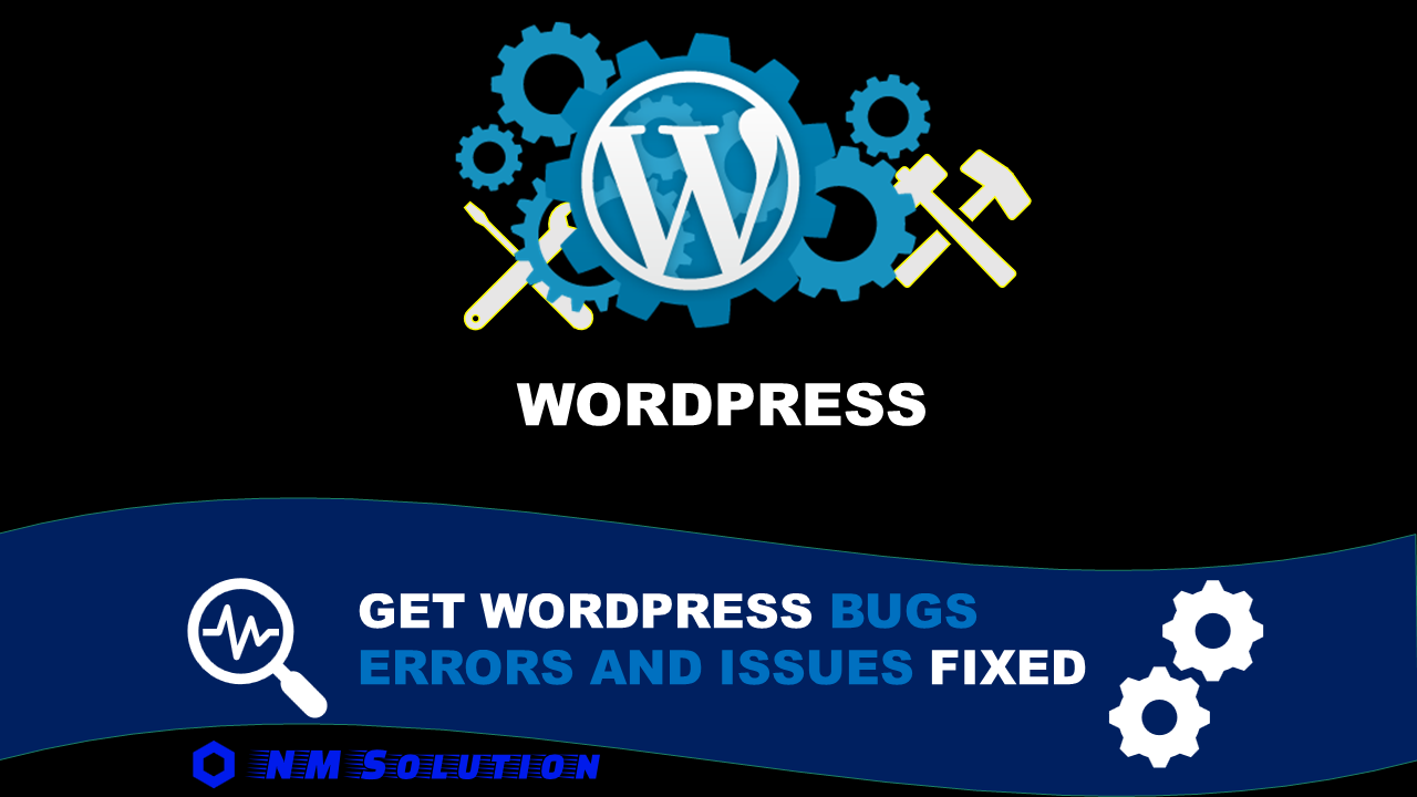 I will fix wordpress issues, wordpress bugs, or wordpress errors
