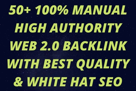 I will Create 50plus 100% Manual Web 2.0 backlinks with Best Quality