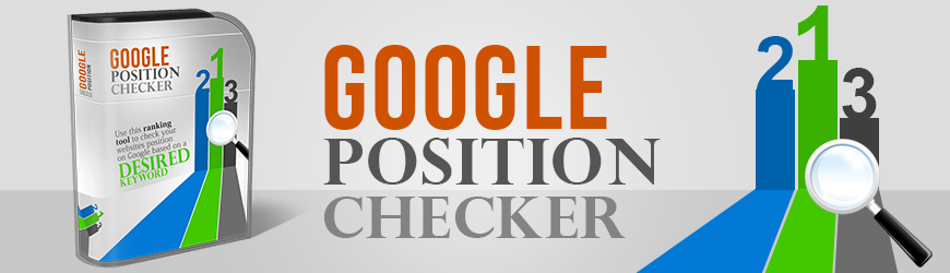 Google Position Checker Software Application Tool
