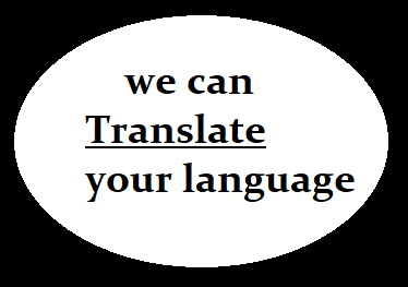 we will translate your languages as you want.