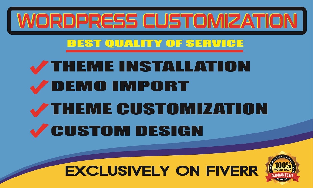 I will install wordpress, customize wordpress theme and demo import