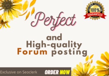 I will do perfect and high quality Forum Posting for ...