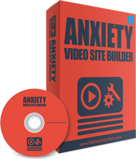 ANXIETY VIDEO SITE BUILDER SOFTWARE HELP TO INSTANTLY CREATE OWN MONEYMAKING VIDEO SITE