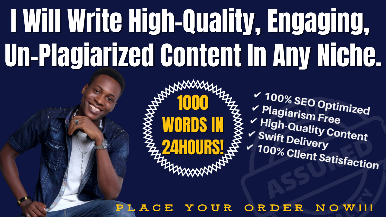 I Will Write 1000 Words High-Quality, Engaging, Plagiarism Free Content In 24Hours