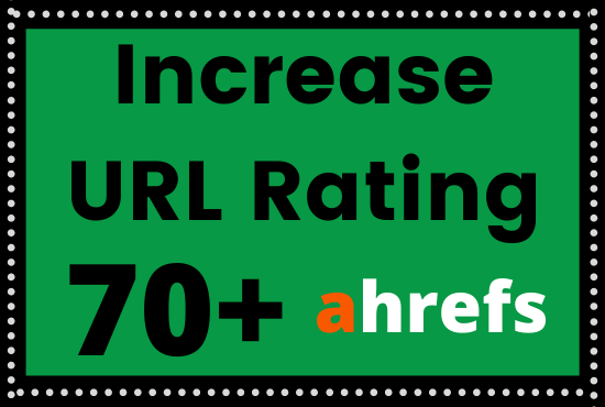 I will increase URL rating 70+ on ahrefs Spam free work